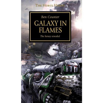Horus Heresy - Galaxy in Flames - by  Ben Counter (Paperback)