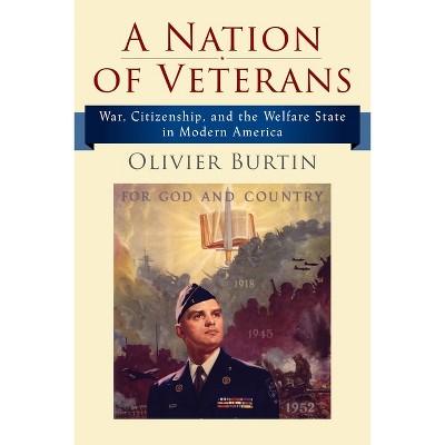A Nation of Veterans - by  Olivier Burtin (Hardcover)