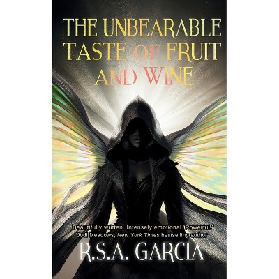 The Unbearable Taste of Fruit and Wine - by  R S a Garcia (Paperback)