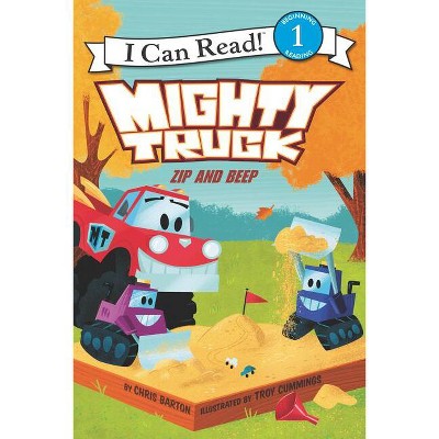 Mighty Truck: Zip and Beep - (I Can Read Level 1) by Chris Barton