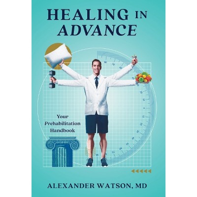 Healing in Advance - by Alexander Watson