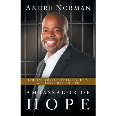 Ambassador of Hope - by Andre Norman