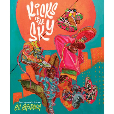 Kicks in the Sky - by  C G Esperanza (Hardcover)