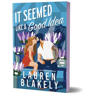 It Seemed Like a Good Idea (Deluxe Edition) - (Darling Springs) by  Lauren Blakely (Paperback)