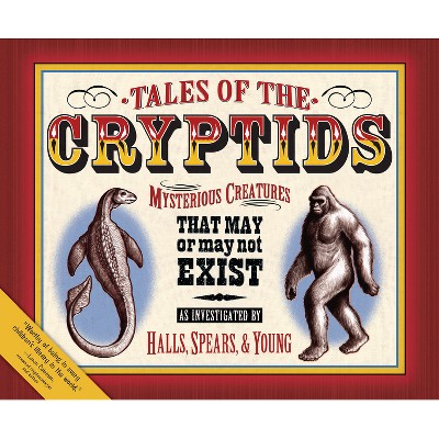 Tales of the Cryptids - by  Kelly Milner Halls & Rick C Spears & Roxyanne Young (Paperback)