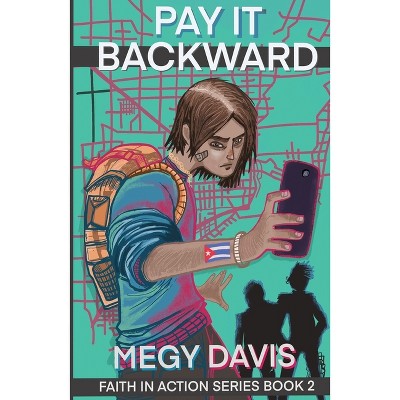 Pay It Backward - by  Megan E Davis (Paperback)