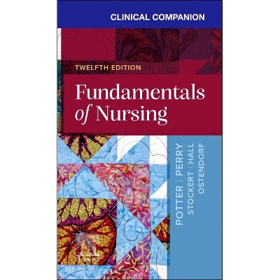 Clinical Companion for Fundamentals of Nursing - 12th Edition (Paperback)