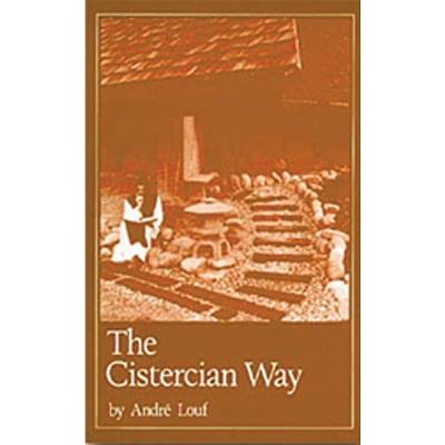 The Cistercian Way - (Cistercian Studies) by  André Louf (Paperback)