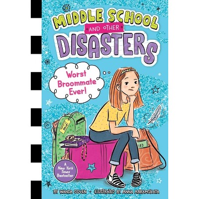 Worst Broommate Ever! - (Middle School and Other Disasters) by Wanda Coven