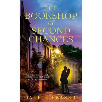 The Bookshop of Second Chances - by  Jackie Fraser (Paperback)