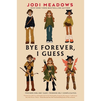 Bye Forever, I Guess - by Jodi Meadows