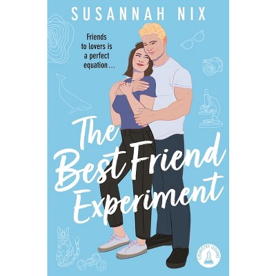 The Best Friend Experiment - (Chemistry Lessons) by  Susannah Nix (Paperback)