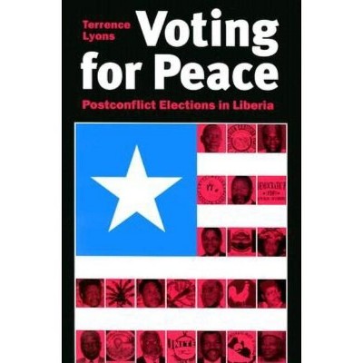 Voting for Peace - (Studies in Foreign Policy) by  Terrence Lyons (Paperback)
