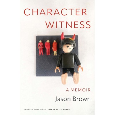 Character Witness - (American Lives) by  Jason Brown (Paperback)