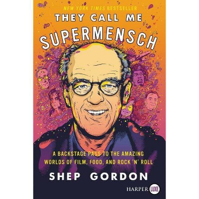 They Call Me Supermensch - Large Print by  Shep Gordon (Paperback)