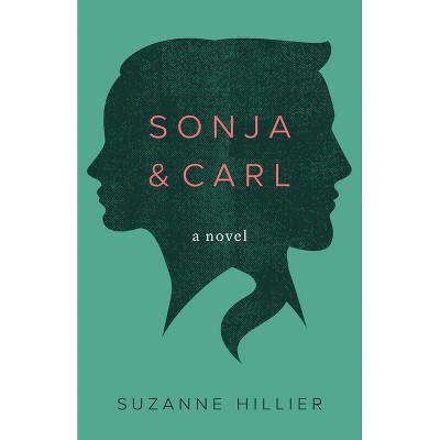Sonja & Carl - by  Suzanne Hillier (Paperback)