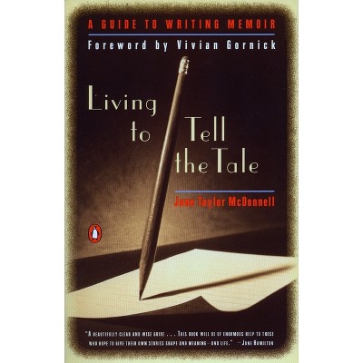 Living to Tell the Tale - by  Jane Taylor McDonnell (Paperback)