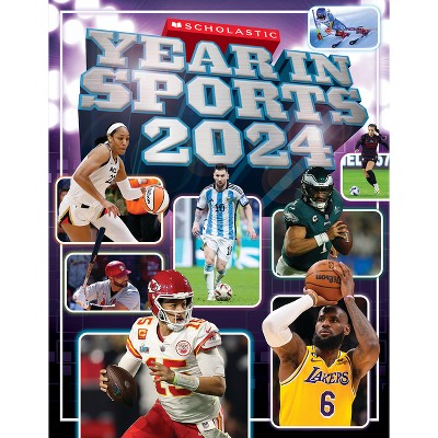 Scholastic Year in Sports 2024 - by  James Buckley (Paperback)