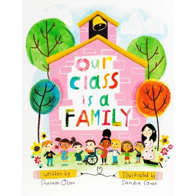 Our Class Is a Family: Big Book Edition - (Shannon Olsen Picture Books) by  Shannon Olsen (Paperback)