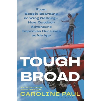 Tough Broad - by Caroline Paul