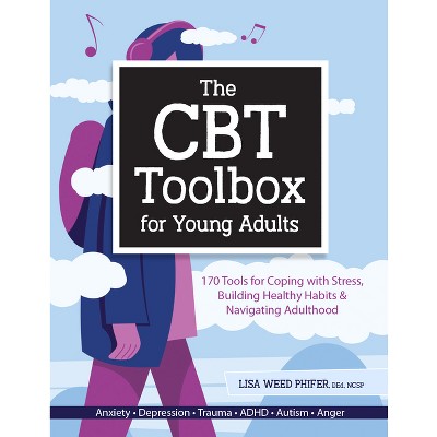 The CBT Toolbox for Young Adults - by  Lisa Weed Phifer (Paperback)