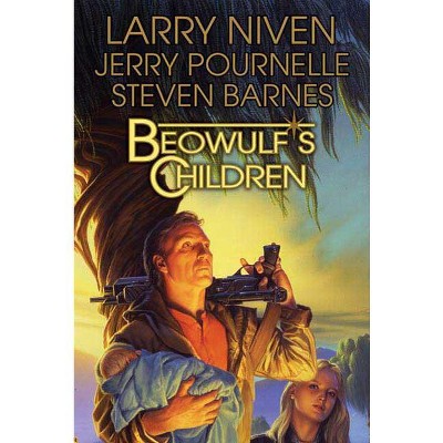 Beowulf's Children - by  Larry Niven & Jerry Pournelle & Steven Barnes (Paperback)