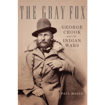 The Gray Fox - by  Paul Magid (Hardcover)