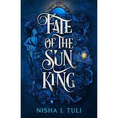 Fate of the Sun King - by Nisha J. Tuli (Paperback)