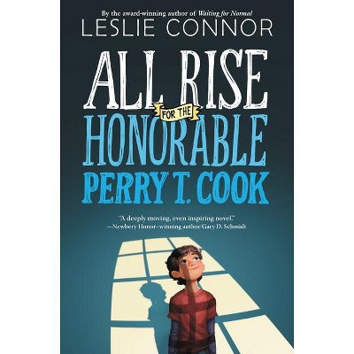 All Rise for the Honorable Perry T. Cook - by Leslie Connor