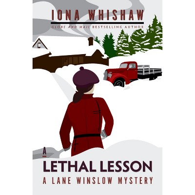 A Lethal Lesson - (Lane Winslow Mystery) by  Iona Whishaw (Paperback)