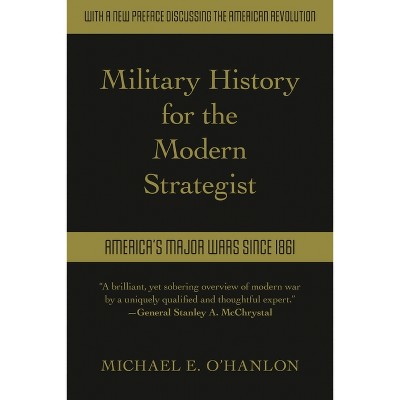 Military History for the Modern Strategist - by Michael O'Hanlon