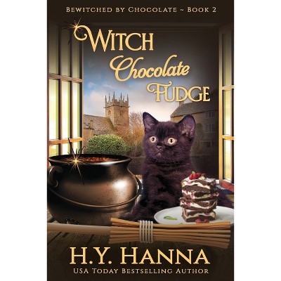 Witch Chocolate Fudge (LARGE PRINT) - (Bewitched by Chocolate Mysteries) Large Print by  H y Hanna (Paperback)