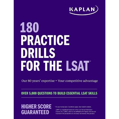 180 Practice Drills for the Lsat: Over 5,000 Questions to Build Essential LSAT Skills - by  Kaplan Test Prep (Paperback)