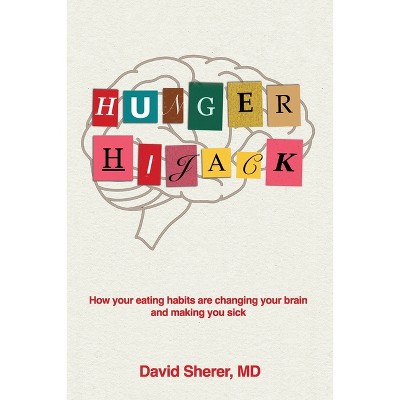 Hunger Hijack - by  David Sherer (Paperback)