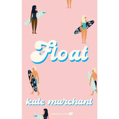 Float - by  Kate Marchant (Paperback)