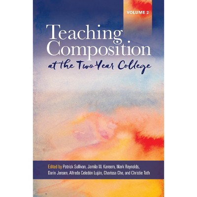 Teaching Composition at the Two-Year College - (Paperback)