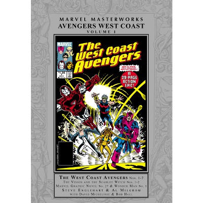 Marvel Masterworks: Avengers West Coast Vol. 1 - by  Steve Englehart & David Michelinie (Hardcover)