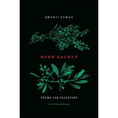 Born Sacred - by  Smokii Sumac (Paperback)
