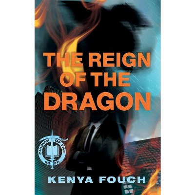 The Reign of the Dragon - (Church of the Seer) by  Kenya Fouch (Paperback)