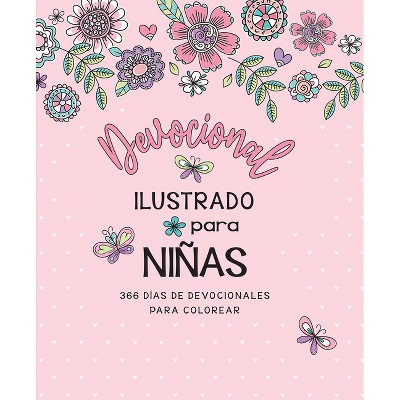 Devocional Ilustrado Para Niñas: 366 Días de Devocionales Para Colorear / Illustrated Devotional for Girls - by  Carolyn Larsen (Paperback)