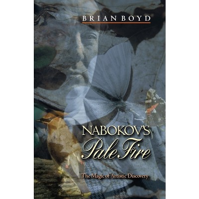 Nabokov's Pale Fire - by  Brian Boyd (Paperback)