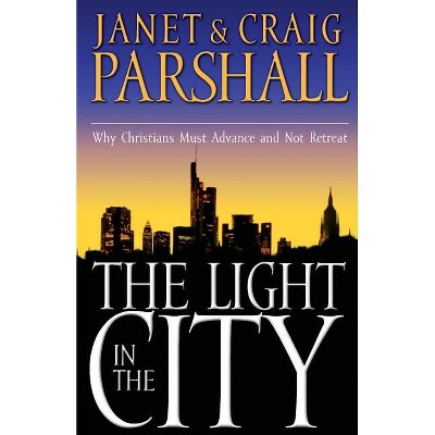 The Light in the City - (Janet Thoma Books) by  Janet Parshall & Craig Parshall (Paperback)