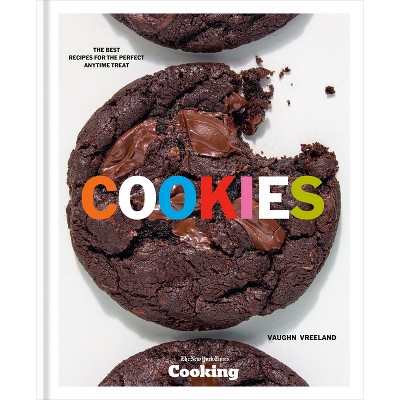 Cookies - by  Vaughn Vreeland & New York Times Cooking (Hardcover)