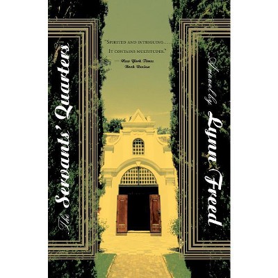 The Servants' Quarters - by  Lynn Freed (Paperback)