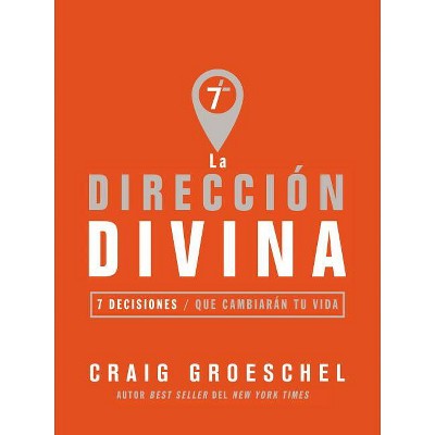 La dirección divina - by  Craig Groeschel (Paperback)