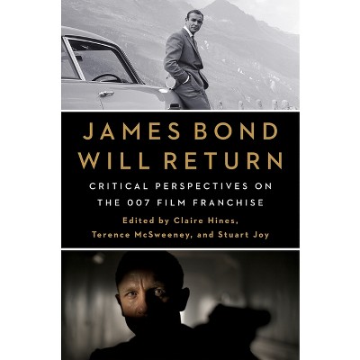 James Bond Will Return - by  Claire Hines & Terence McSweeney & Stuart Joy (Paperback)