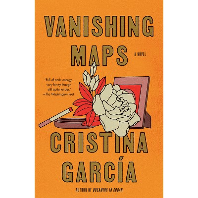 Vanishing Maps - by  Cristina García (Paperback)