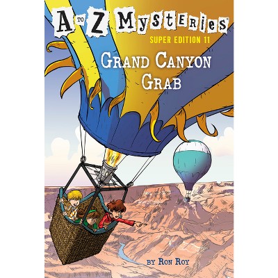 A to Z Mysteries Super Edition #11: Grand Canyon Grab - by  Ron Roy (Paperback)