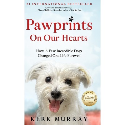 Pawprints On Our Hearts - by Kerk Murray