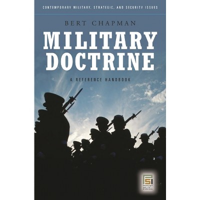 Military Doctrine - (Contemporary Military, Strategic, and Security Issues) by  Bert Chapman (Hardcover)